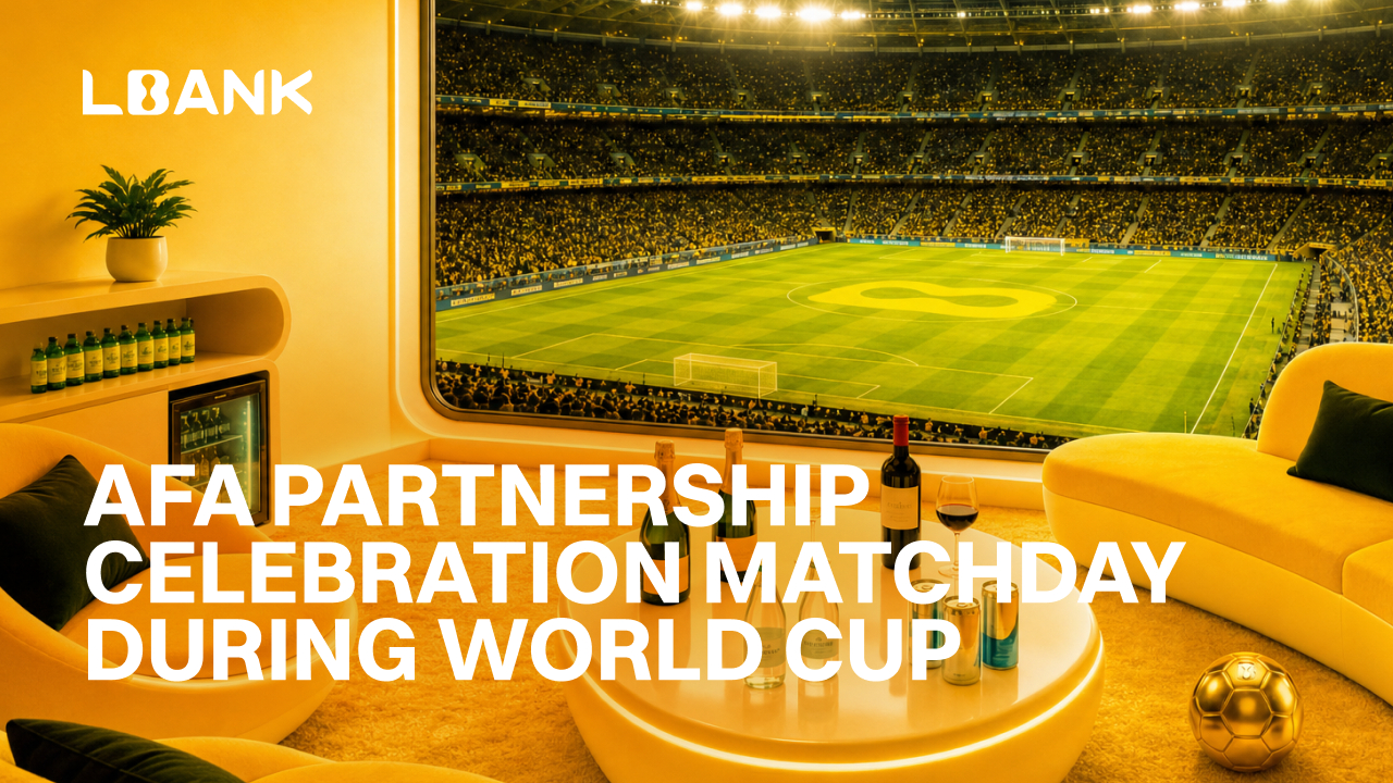 LBank to Host AFA Partnership VIP Experience on June 22 in Dallas During the 2026 World Cup Season (12 Jun)