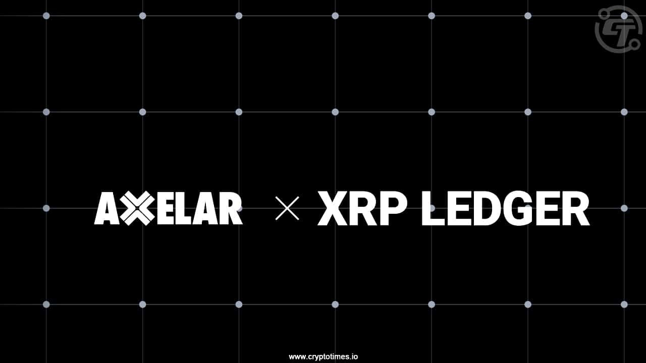XRP Ledger’s EVM Sidechain gets cross-chain boost from Axelar