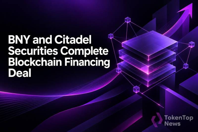 BNY and Citadel Securities Complete Blockchain Financing Deal