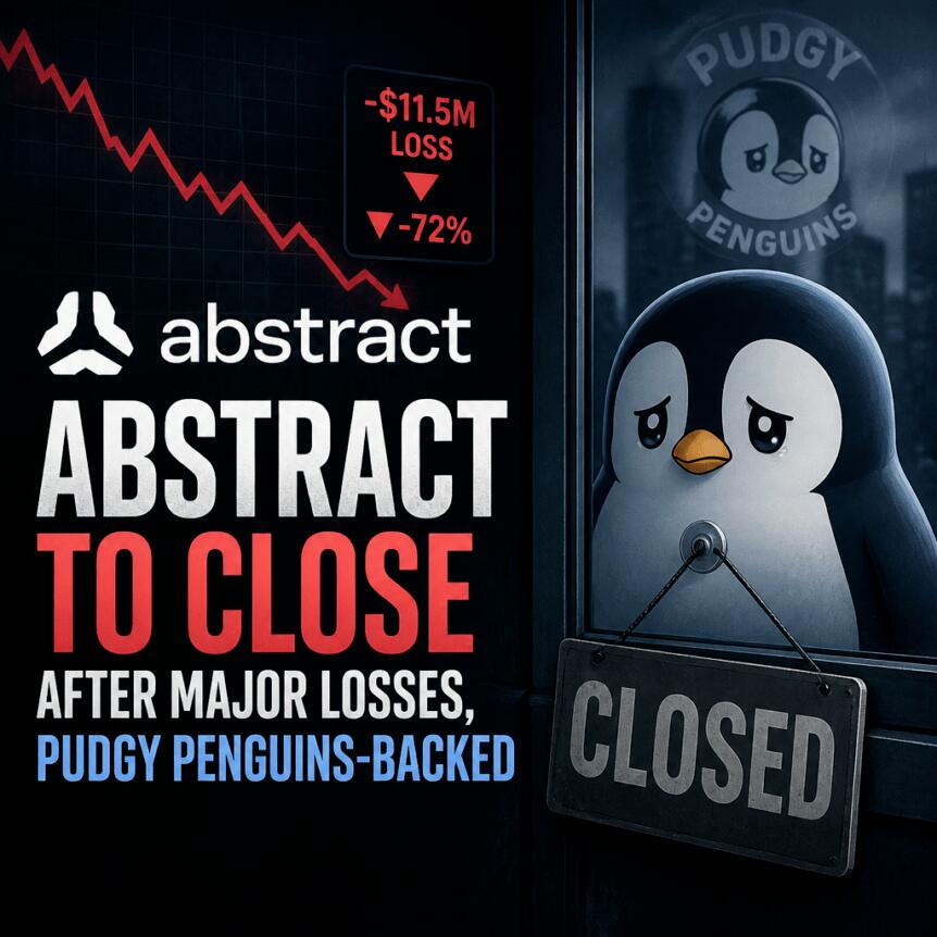 Abstract to Close After Major Losses, Pudgy Penguins-Backed