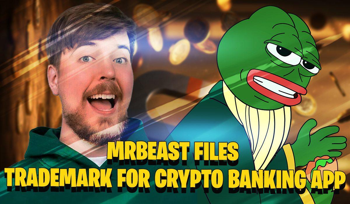 Mr Beast Trademarks Crypto App Following PEPETO Exchange Listing