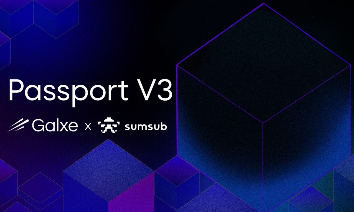 Galxe Launches Passport V3 with Sumsub to Supercharge Web3 Onboarding (6 May)