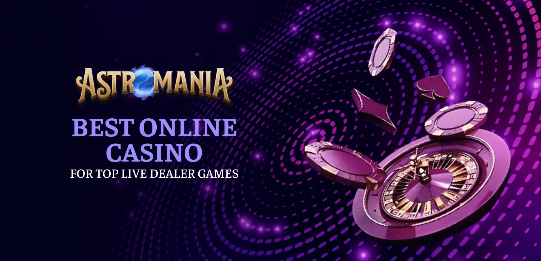Astromania: Best Online Casino for Top Live Dealer Games