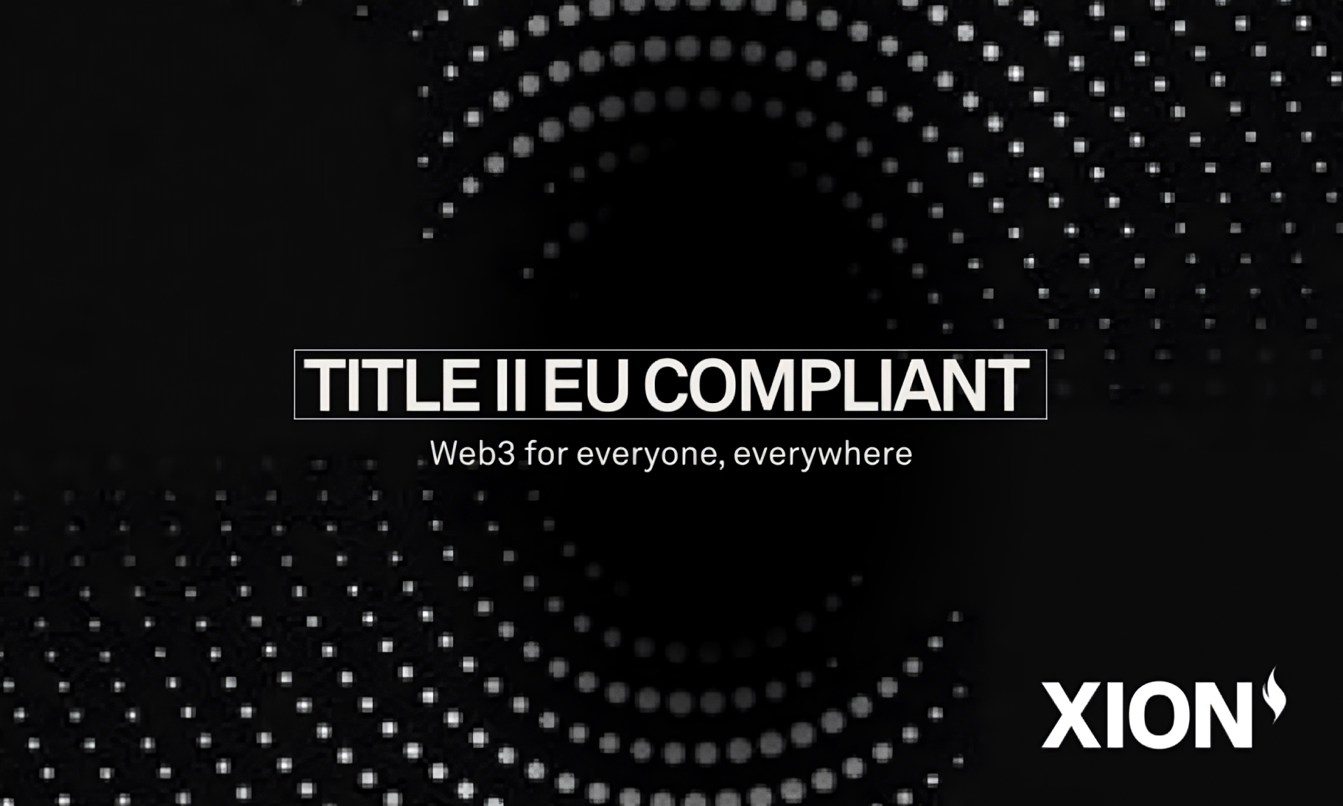 XION Becomes First Title II EU-Compliant Layer 1 Blockchain (13 Mar)