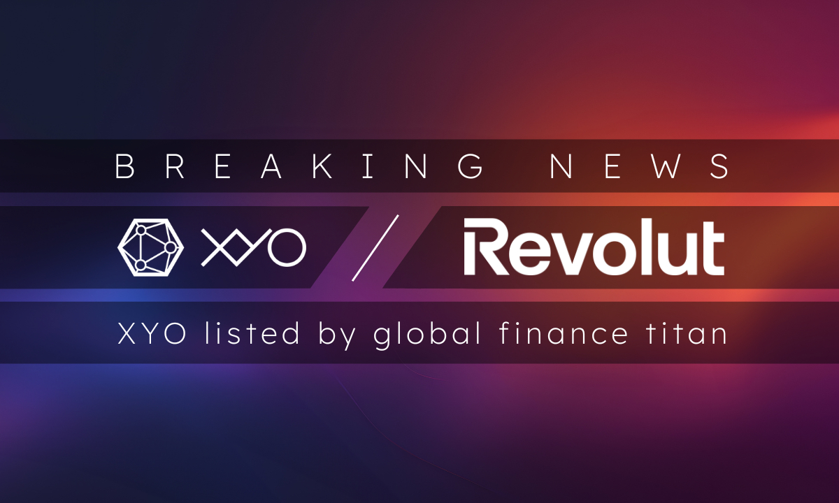 Revolut Adds Support for XYO, Bringing the Industry’s First DePIN Company into Mainstream Fintech (9 Dec)