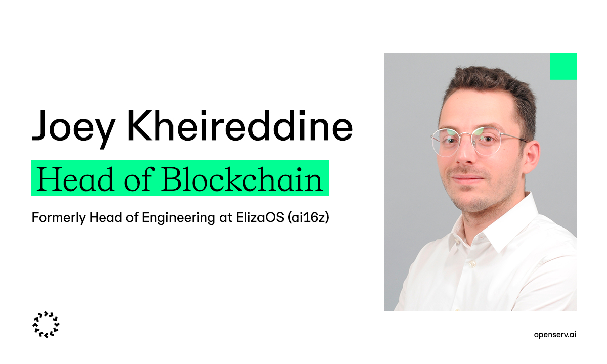 OpenServ names Joey Kheireddine Head of Blockchain, joining from Eliza Labs (formerly AI16z) (20 Aug)