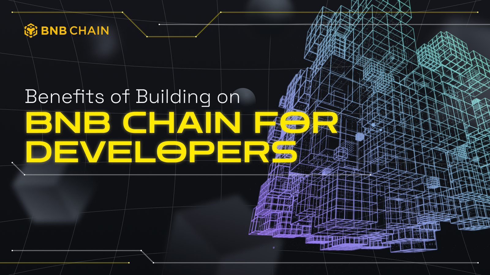 Benefits of Building on BNB Chain for Developers Guest Post by BNB