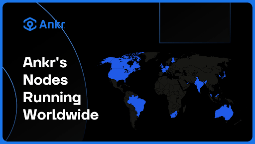 Ankr Supports More Regions Than Any Web3 Infrastructure Provider