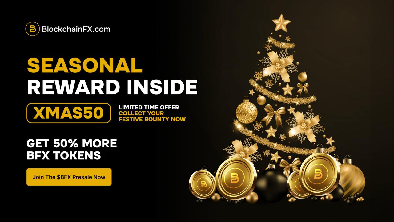BlockchainFX’s $12M Presale Just Got Merrier – The Best Crypto to Invest In This Christmas With 50% Bonus