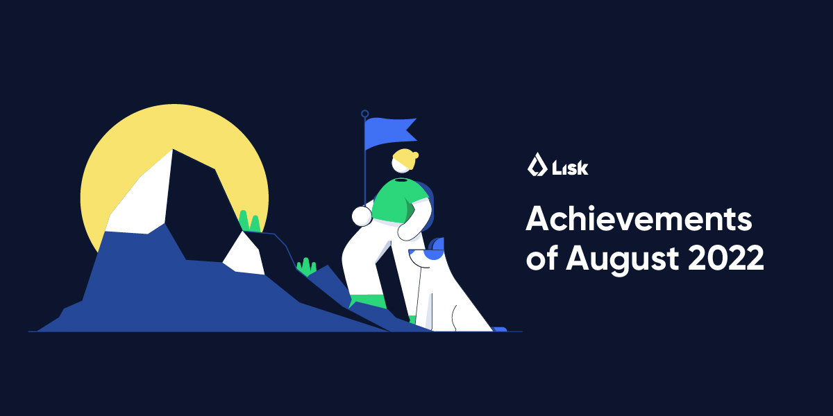 Lisk Achievements of August 2022