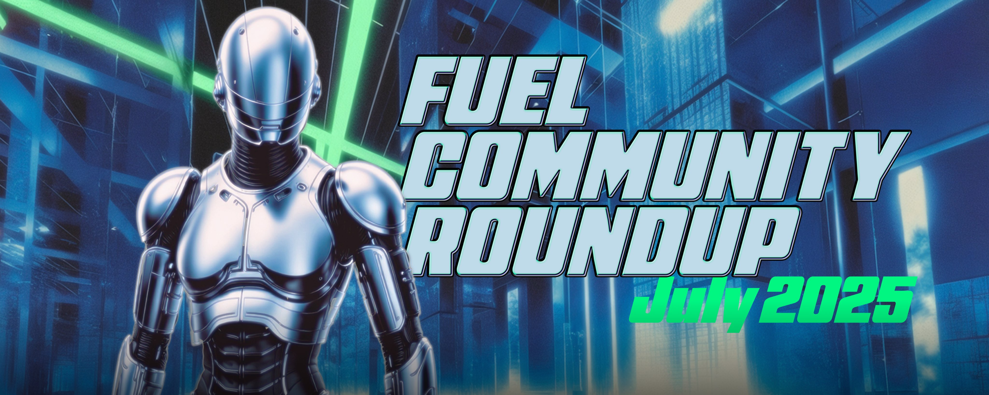 Fuel Network Community Roundup: July 2025