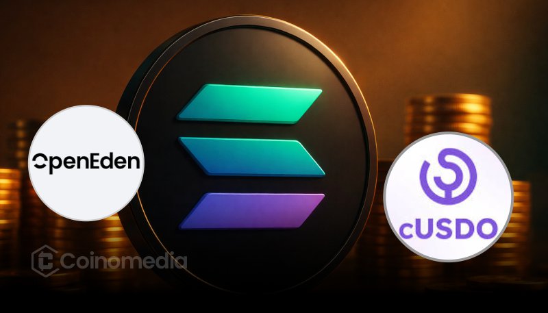 OpenEden Launches cUSDO Solana Stablecoin