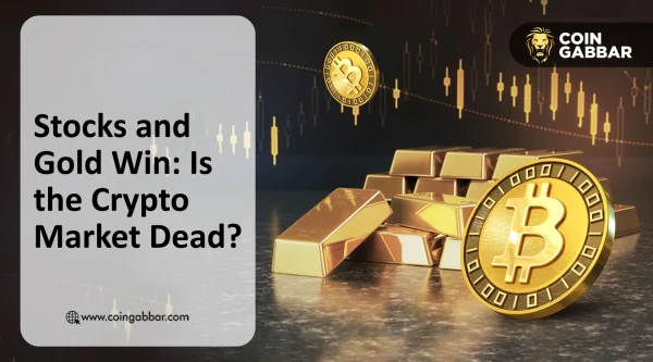 Is Crypto Market Dead? Stock and Gold Price Surge Sparks Question