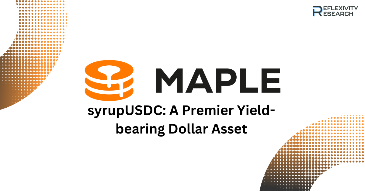 syrupUSDC: a Premier Yield-bearing Dollar Asset  