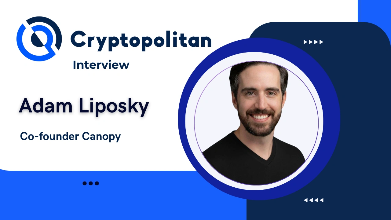 Breaking down Canopy with Co-Founder & CEO, Adam Liposky