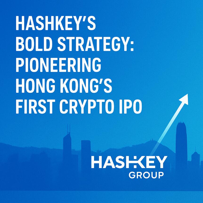 HashKey’s Bold Strategy: Pioneering Hong Kong’s First Crypto IPO