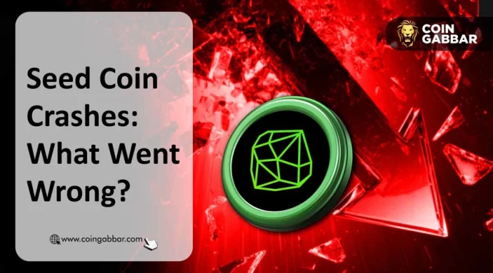 SEED Coin Price Crashes: Did Listing Failed? What To Expect Now
