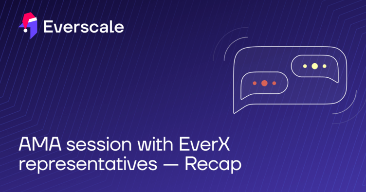AMA with EverX representatives — recap