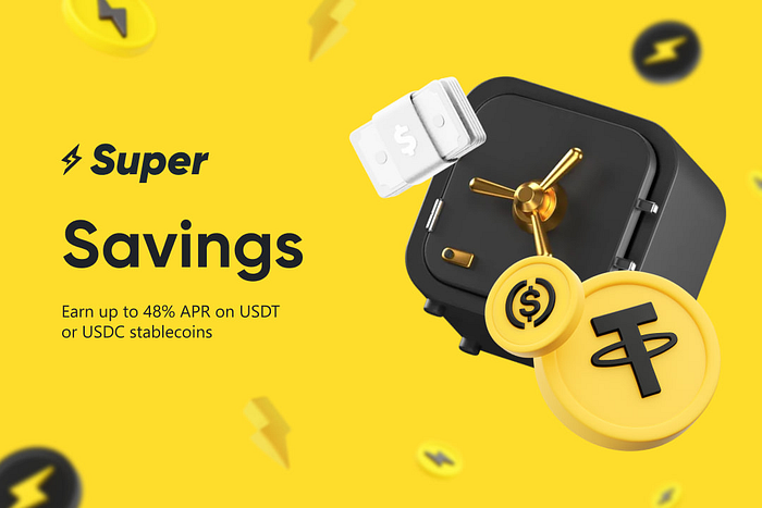 Super Savings — Stable Yield on Stablecoins up to 48% APR!