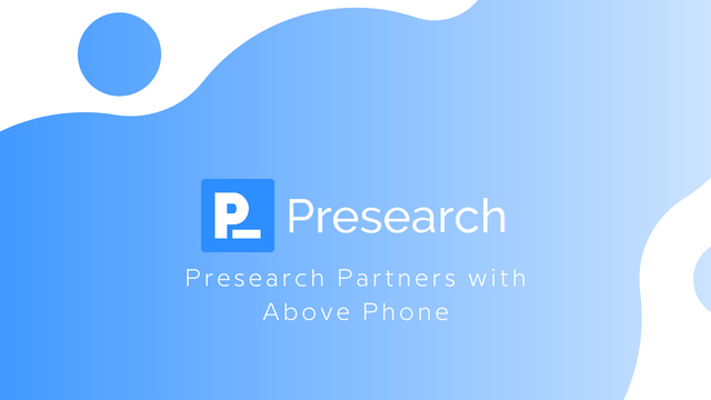 Above Phone partners with Presearch on secure, private phone