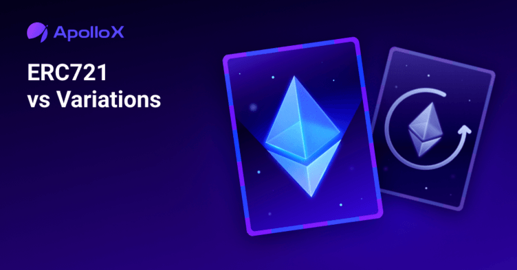 [ApolloX News Station] ERC NFT Variations: ERC-1155D, ERC721A, ERC721R