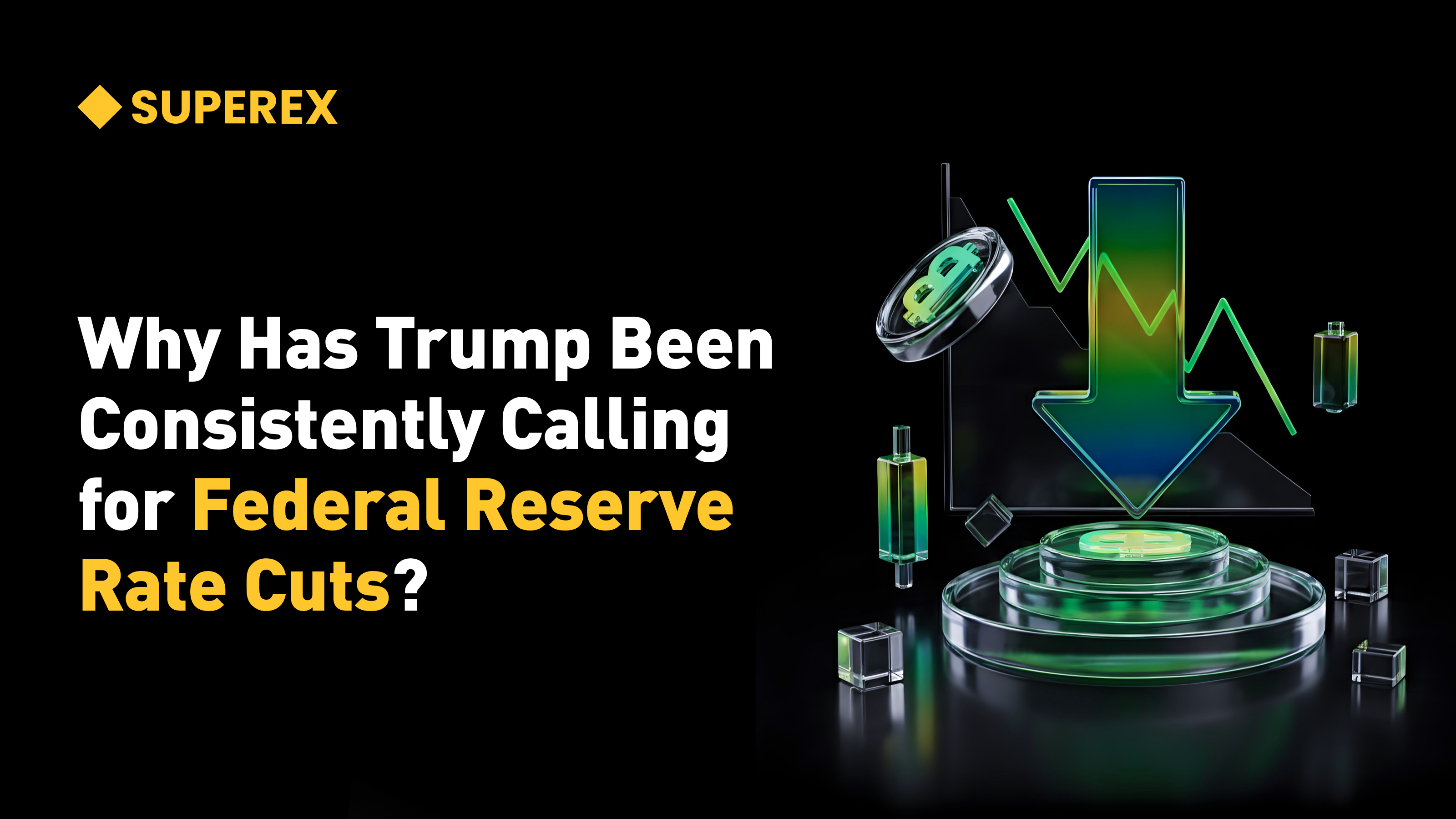 Why Does Trump Always Want the Federal Reserve to Cut Rates?An Analysis of the Reasons Behind His Public "Pressure Campaign" on the Fed