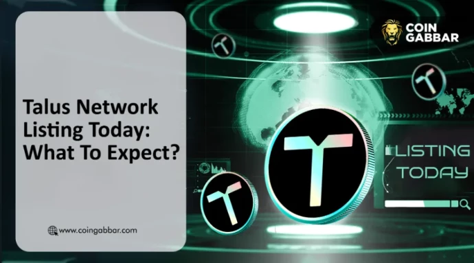 Talus Airdrop Listing Today: Will $US Talus Network Price Hit $1