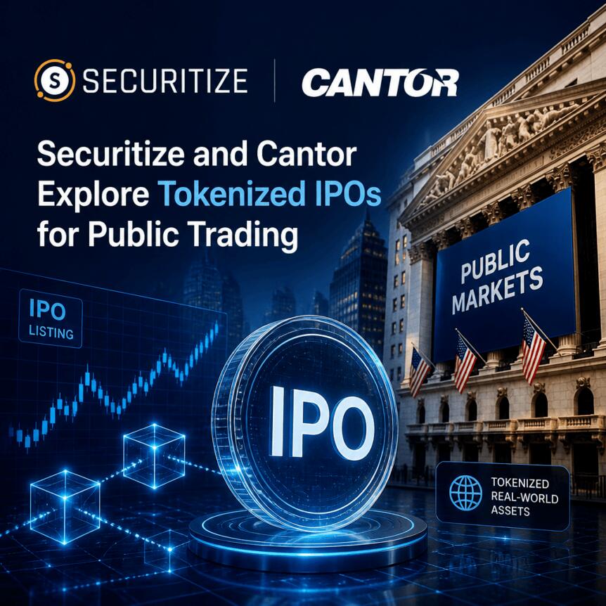 Securitize and Cantor Explore Tokenized IPOs for Public Trading