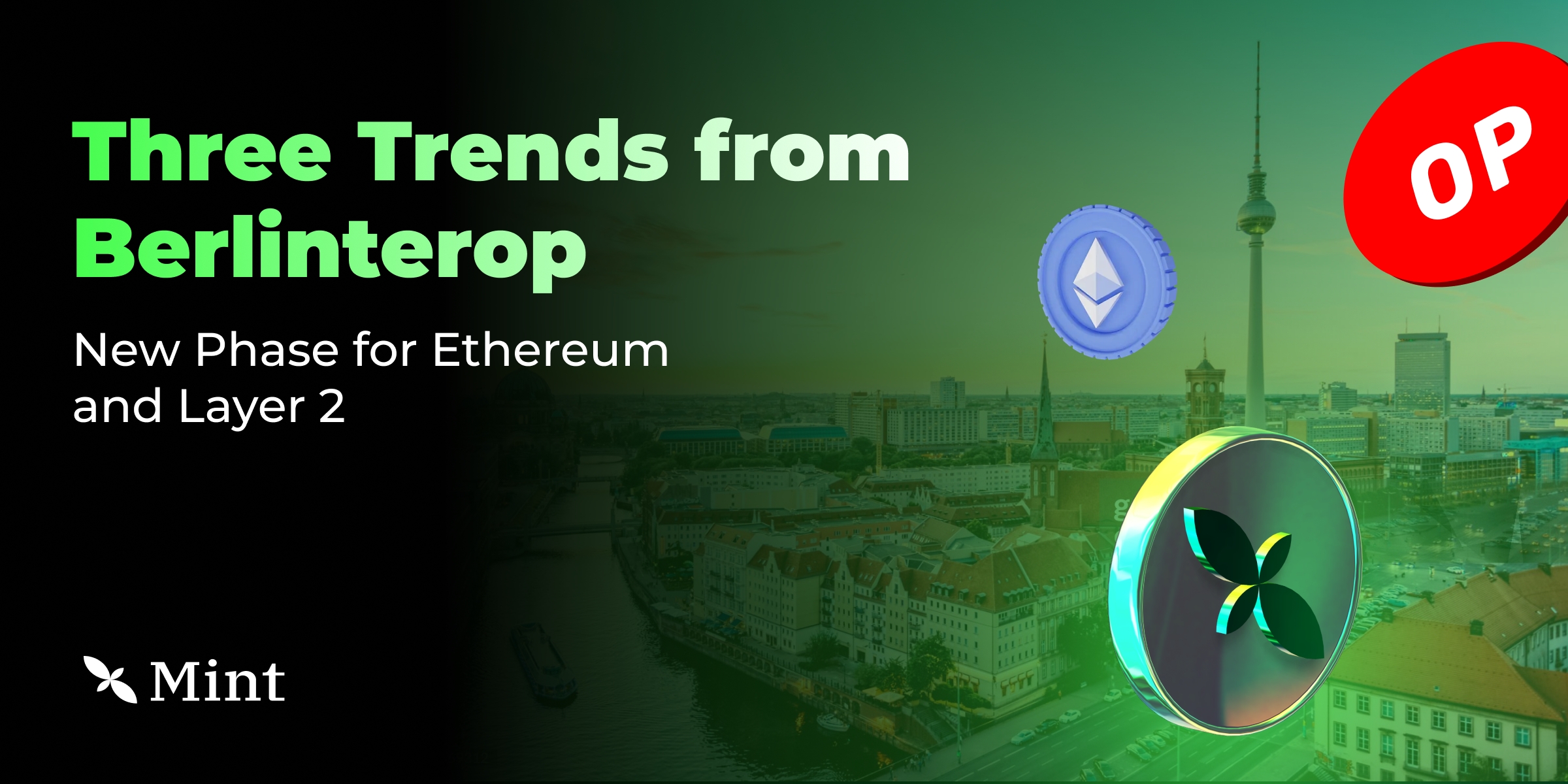 Three Trends from Berlinterop: New Phase for Ethereum and Layer 2