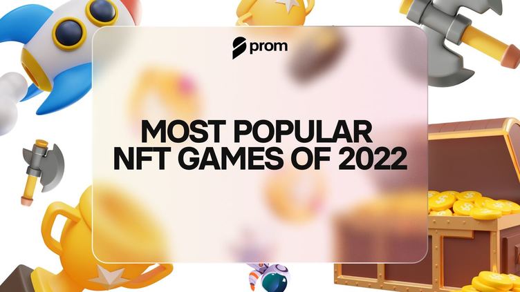 Most Popular NFT Games Of 2022