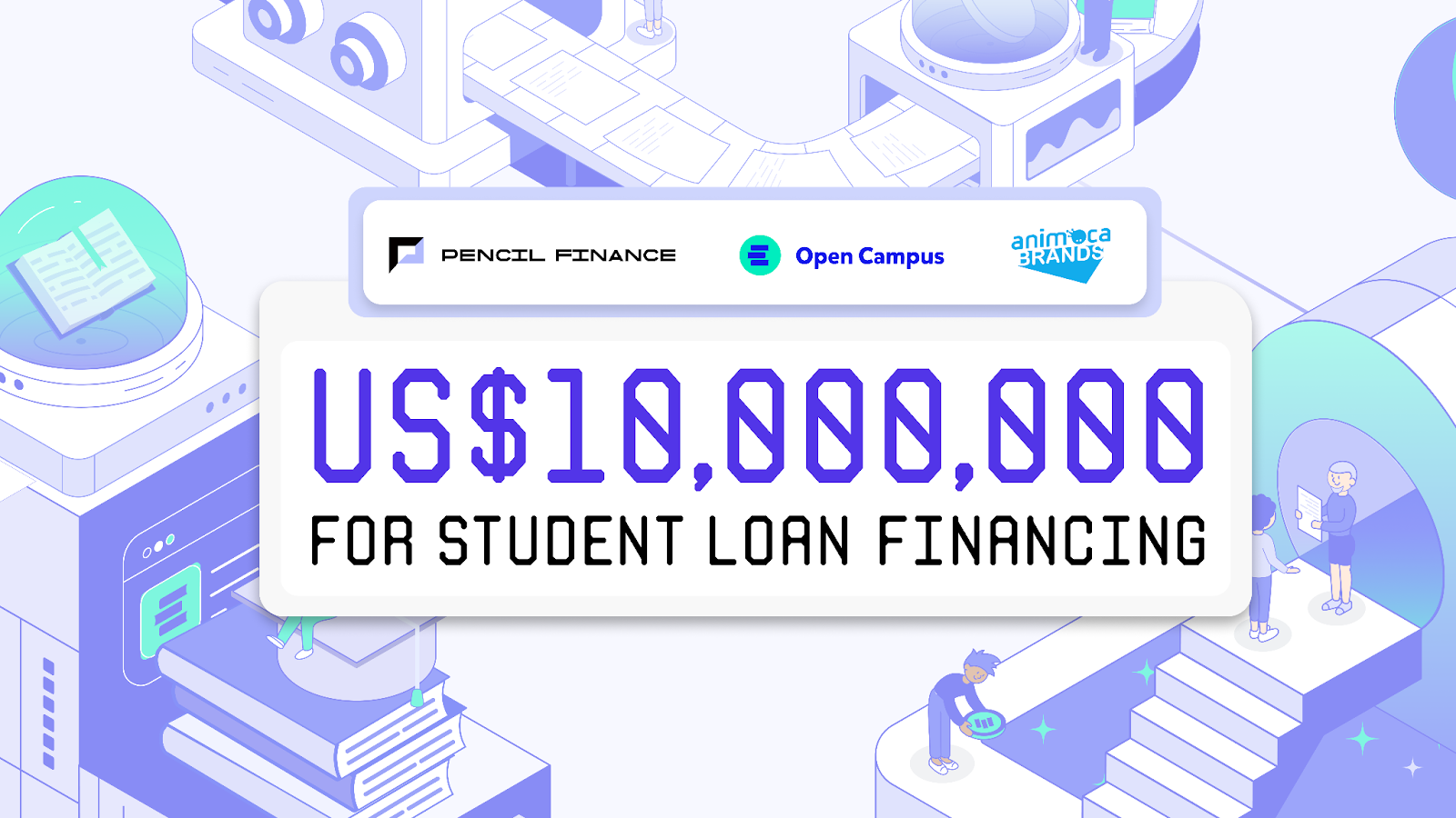 Pencil Finance announces US$10 million for student loan financing backed by Animoca Brands and Open Campus