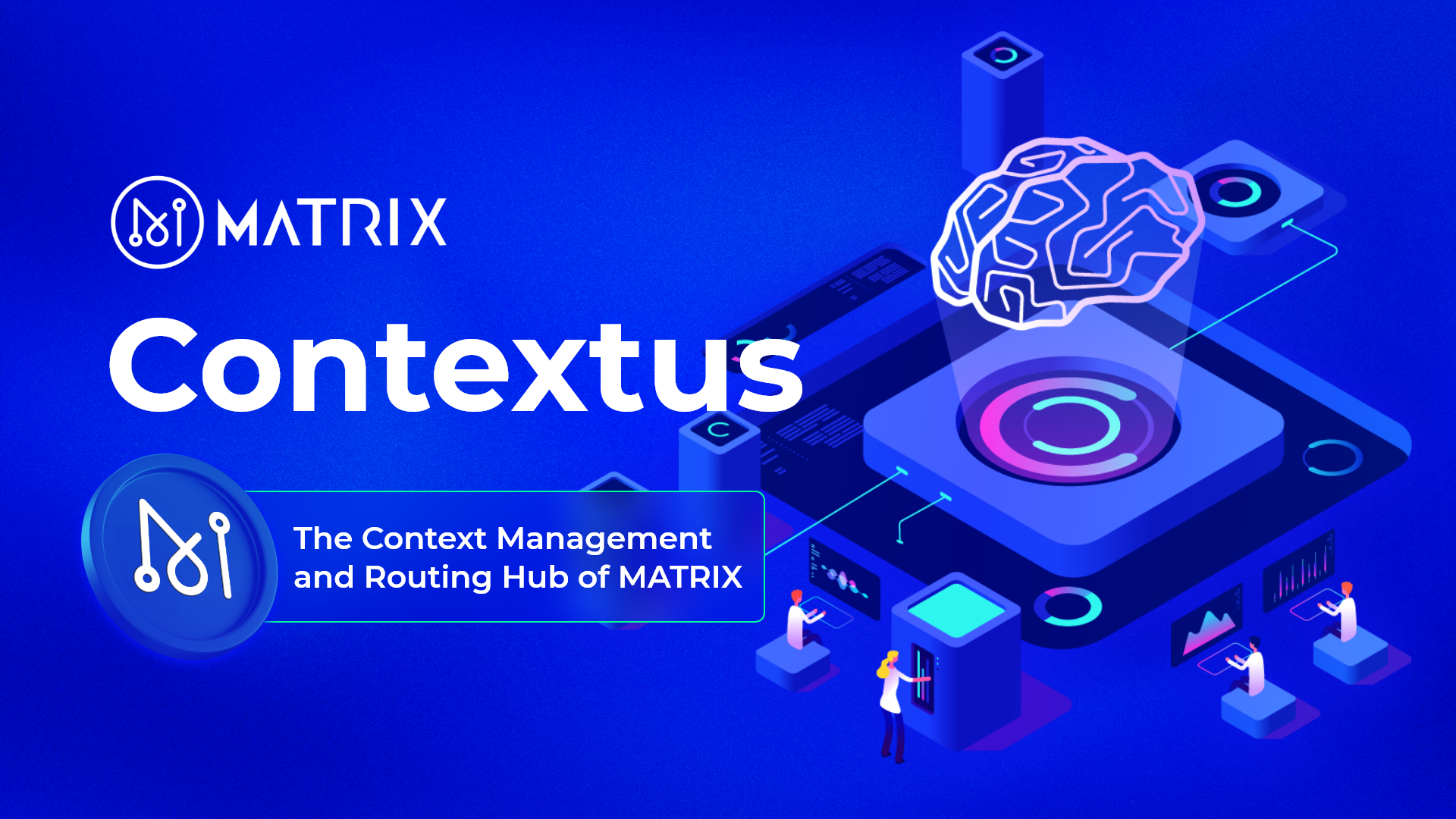 Contextus: The Context Management and Routing Hub of MATRIX