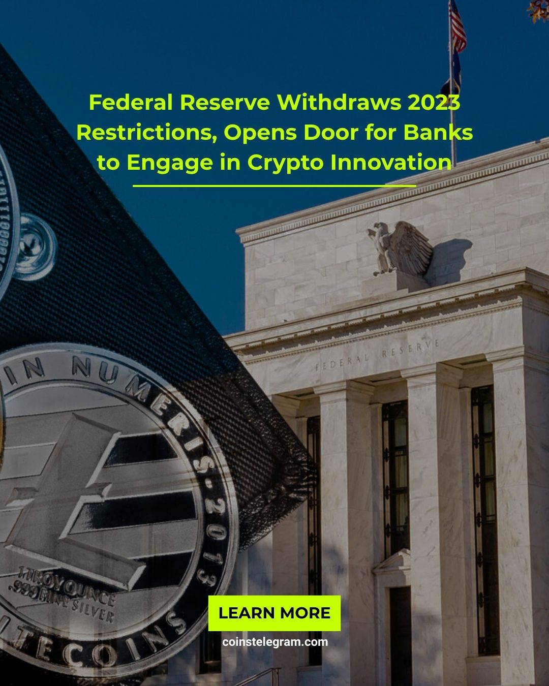 Federal Reserve Withdraws 2023 Restrictions, Opens Door for Banks to Engage in Crypto Innovation