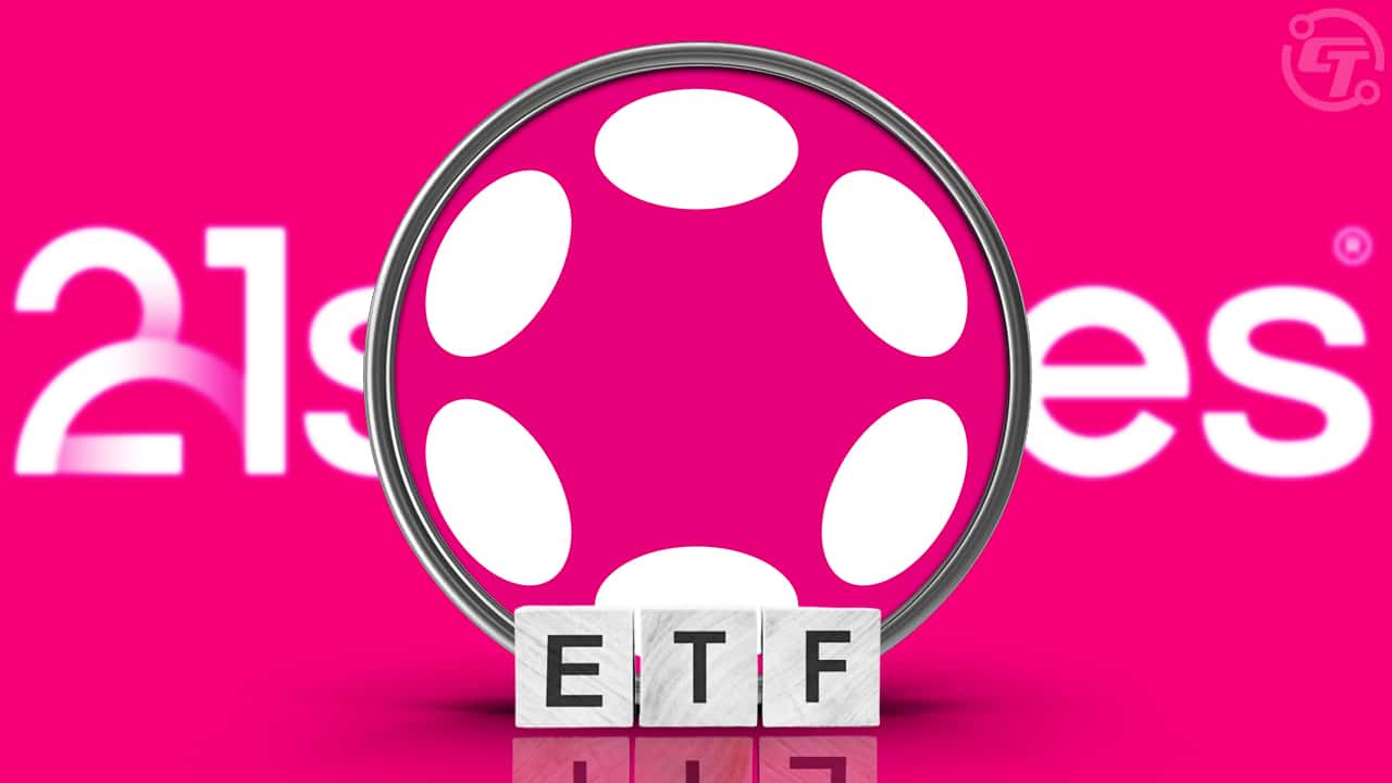 Nasdaq Seeks SEC Approval to list 21Shares Polkadot ETF