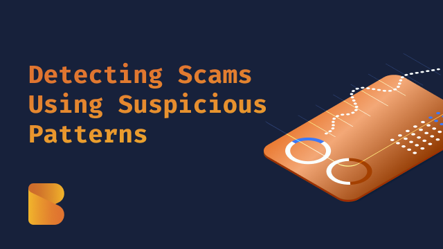 Detecting Scams Using Suspicious Patterns
