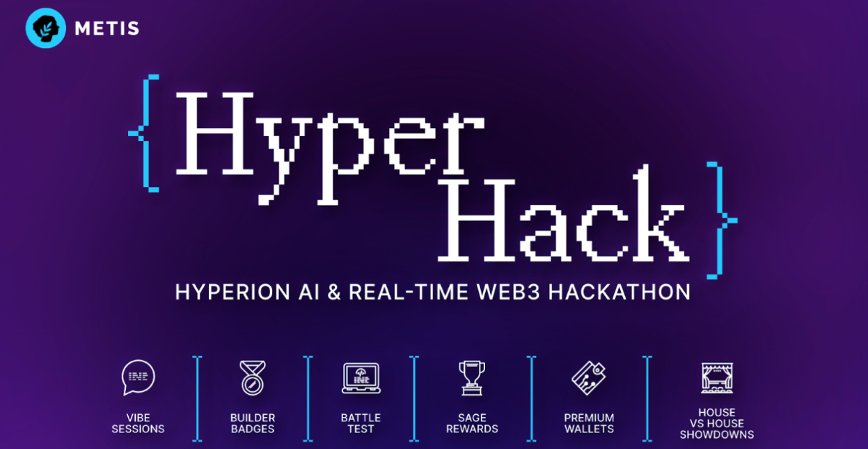 Metis Launches HyperHack With $200K Reward Pool: An AI-Driven Web3 Hackathon on Hyperion (15 May)