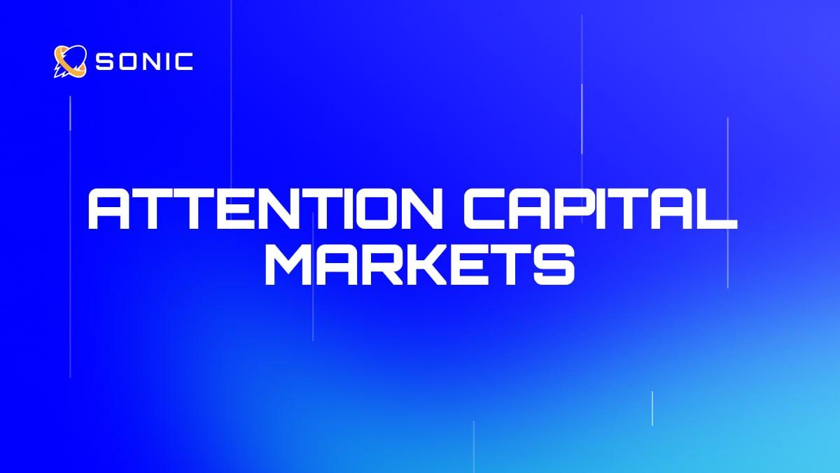 Sonic SVM Unveils the First Blockchain Protocol to Turn Attention Capital Markets into Digital Assets