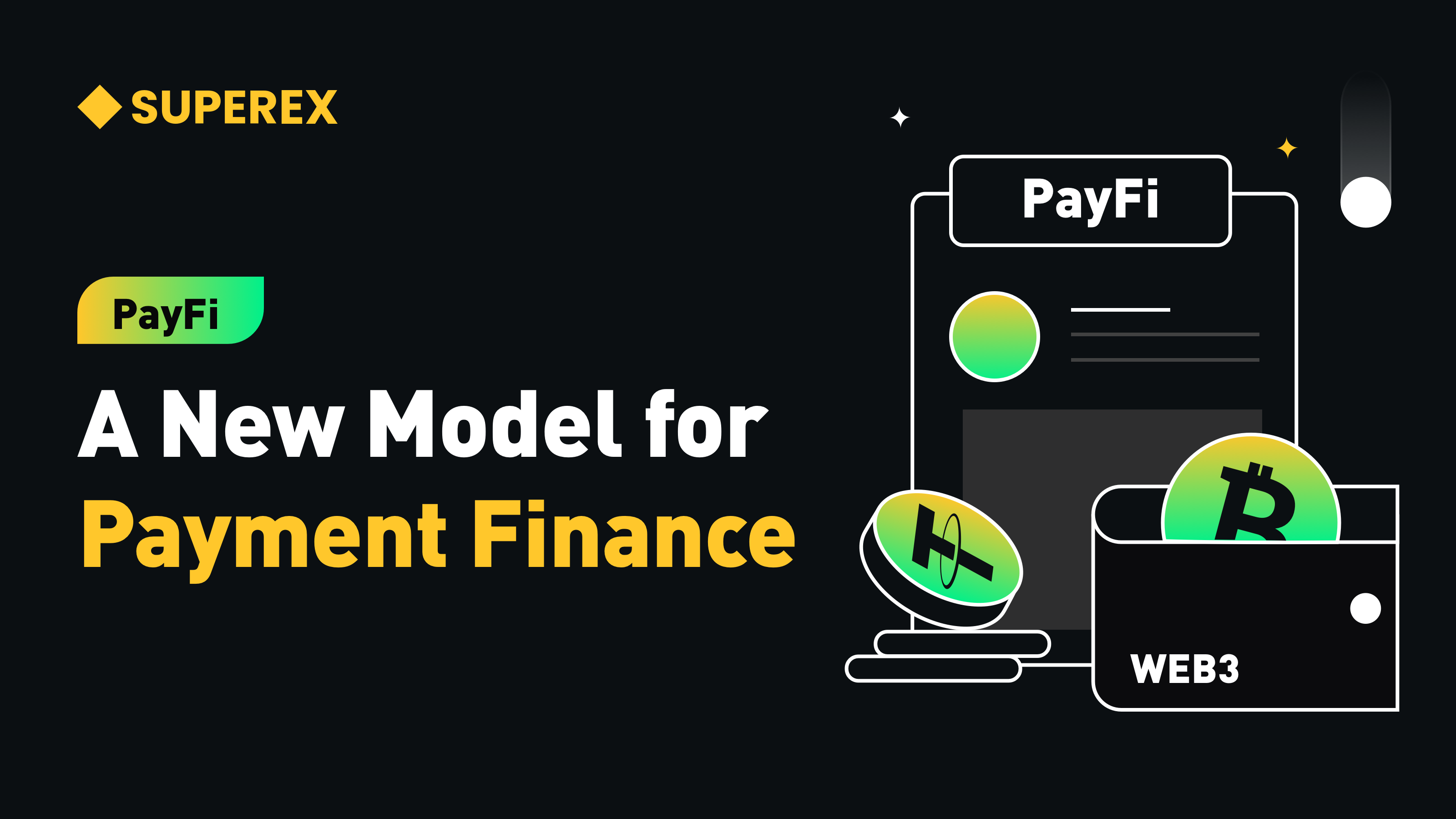 SuperEx丨PayFi: Empowering Payment Finance, Unlocking Fund Potential