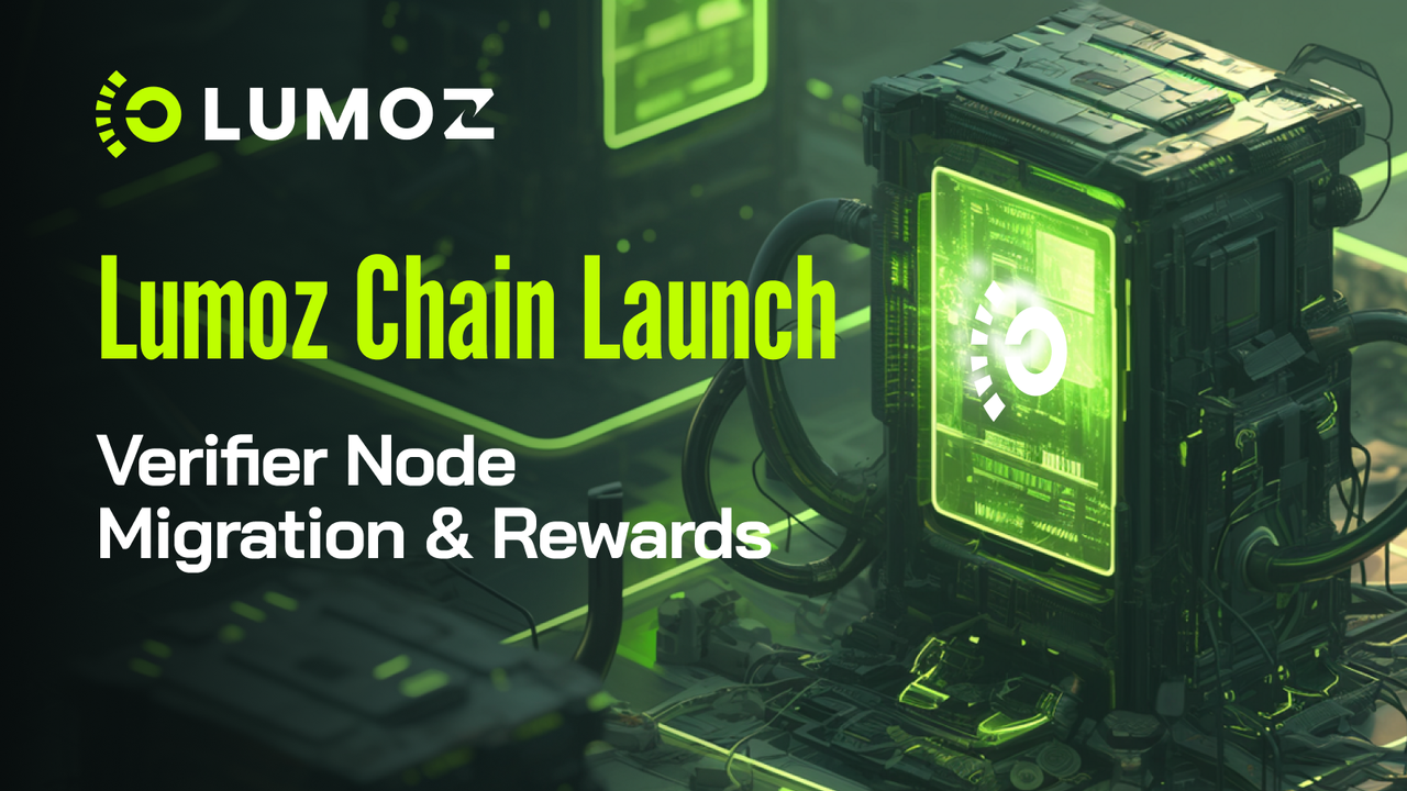 Lumoz Chain Launch: Verifier Node Migration Guide & Rewards