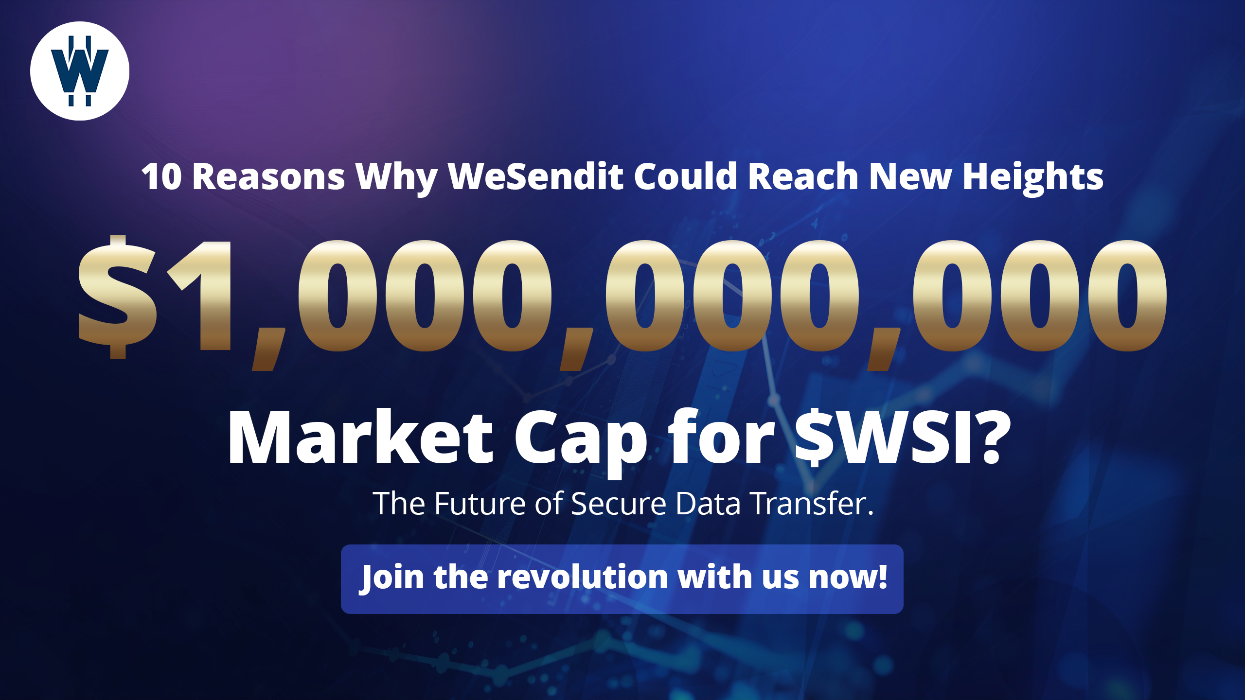 Here are 10 reasons why WeSendit  has the potential to become a market leader faster than expected.