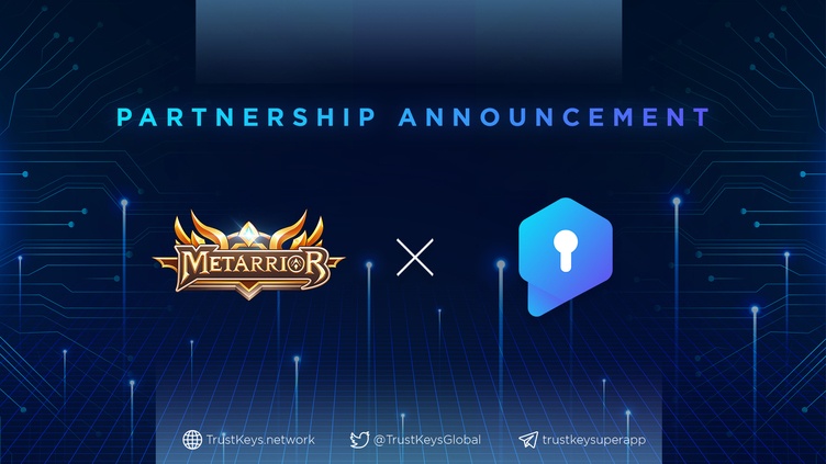 TrustKeys Network established partnership with Metarrior – An outstanding and profound achievement