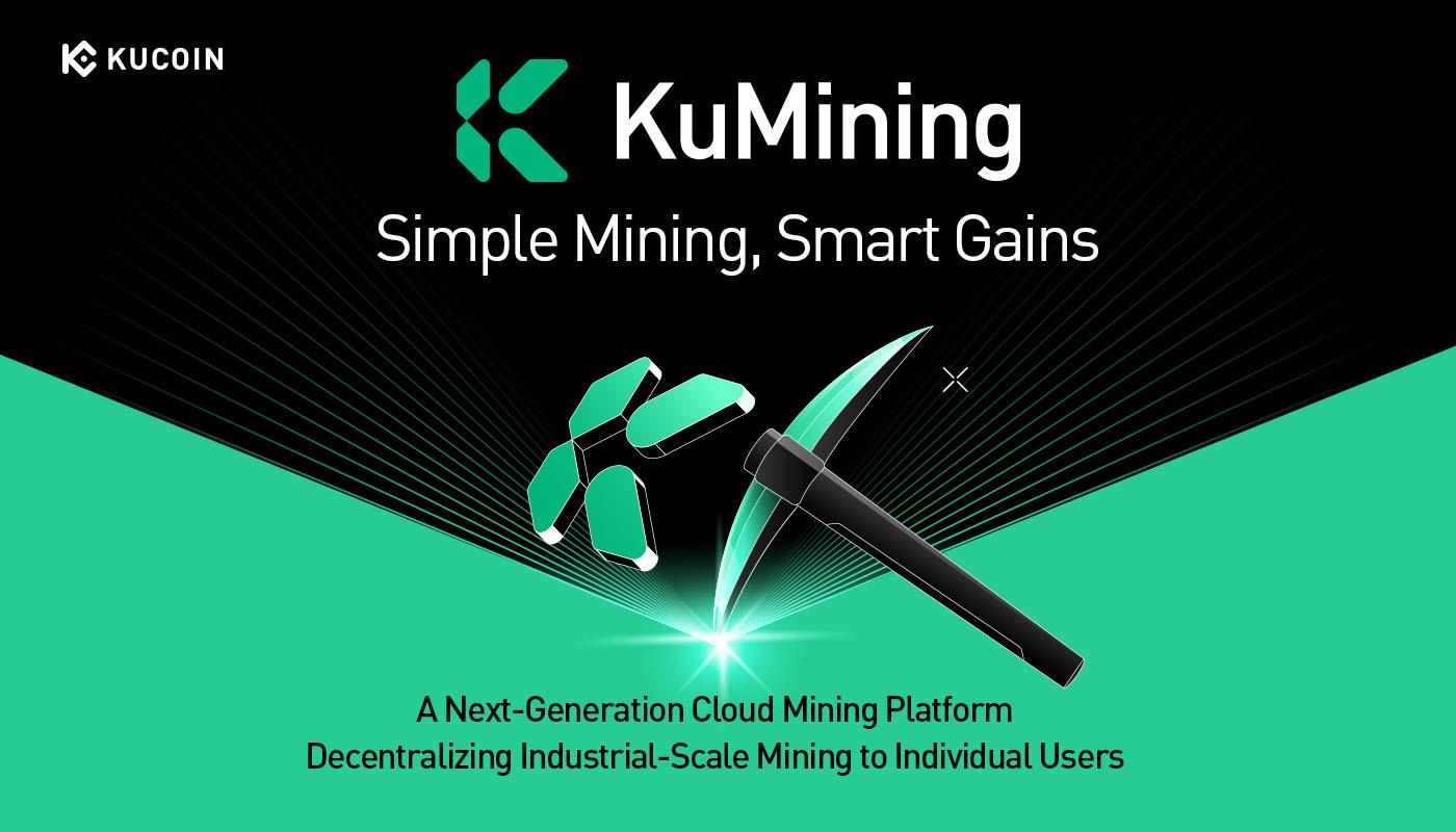 KuCoin Presents KuMining: Embodying "Simple Mining, Smart Gains" for Effortless Crypto Accumulation (3 Sep)