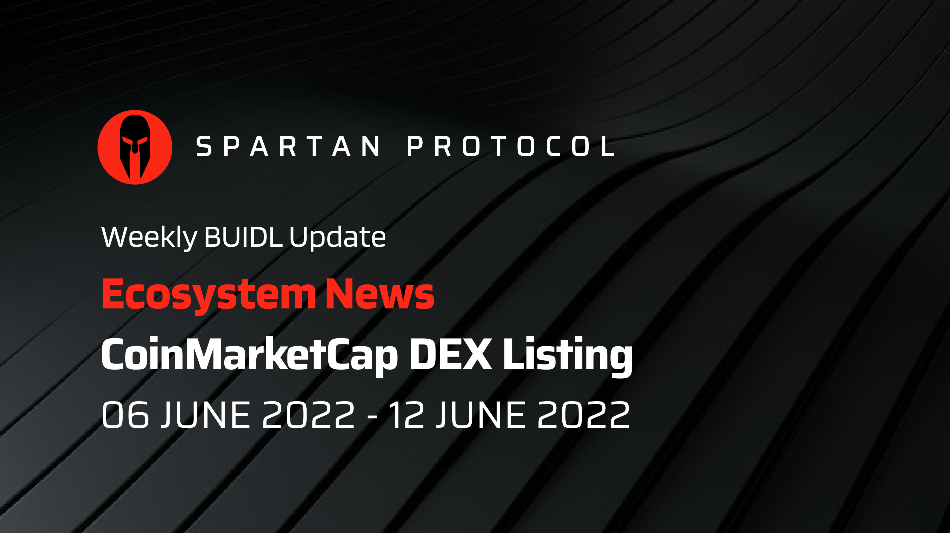 BUIDL-Weekly: 06JUN22 - 12JUN22