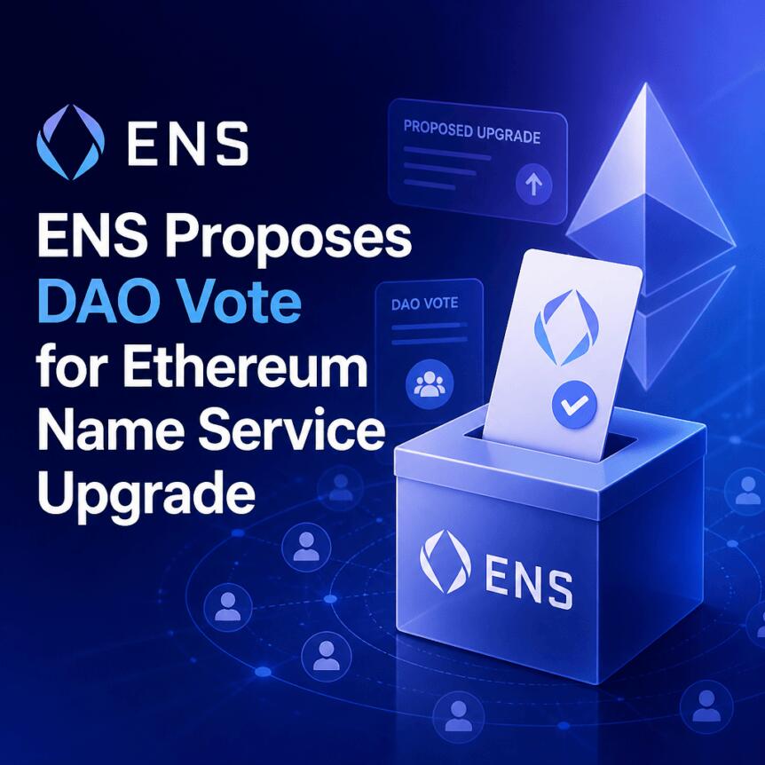 ENS Proposes DAO Vote for Ethereum Name Service Upgrade