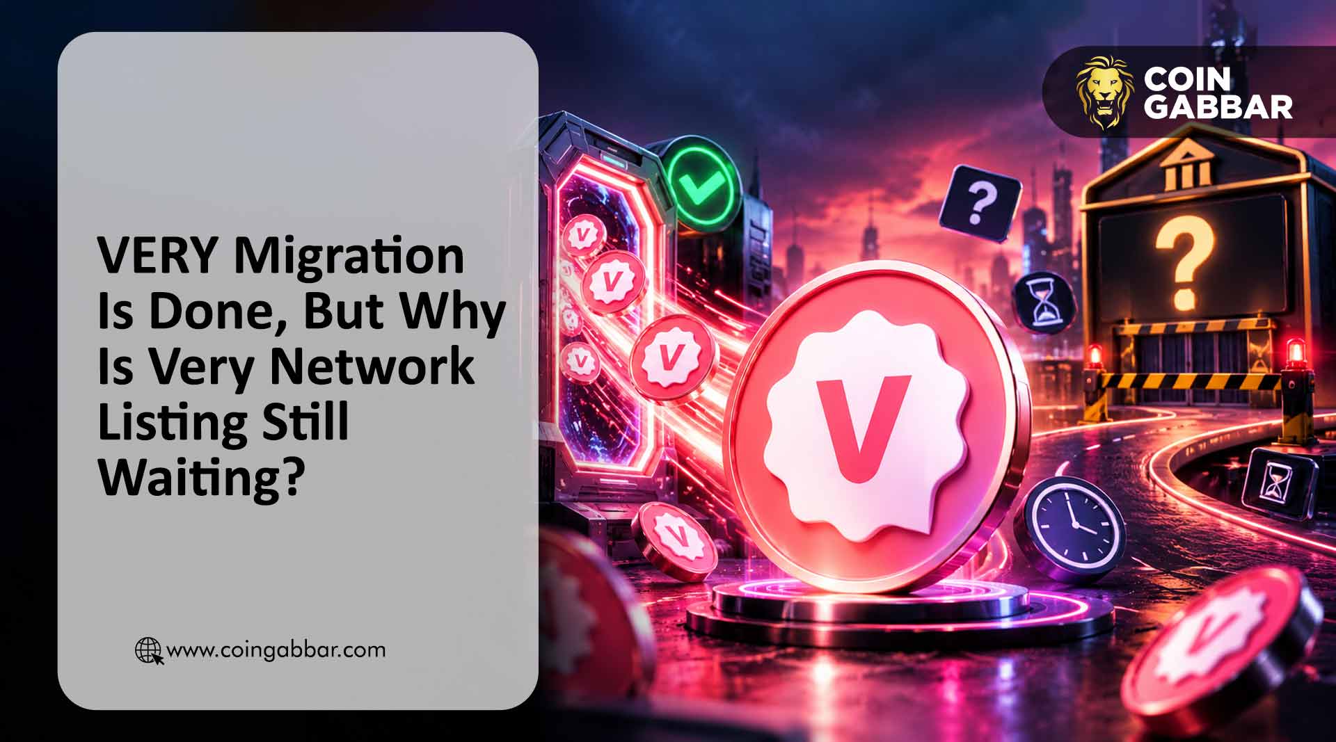 VERY Migration Is Done, But Why Is Very Network Listing Still Waiting?