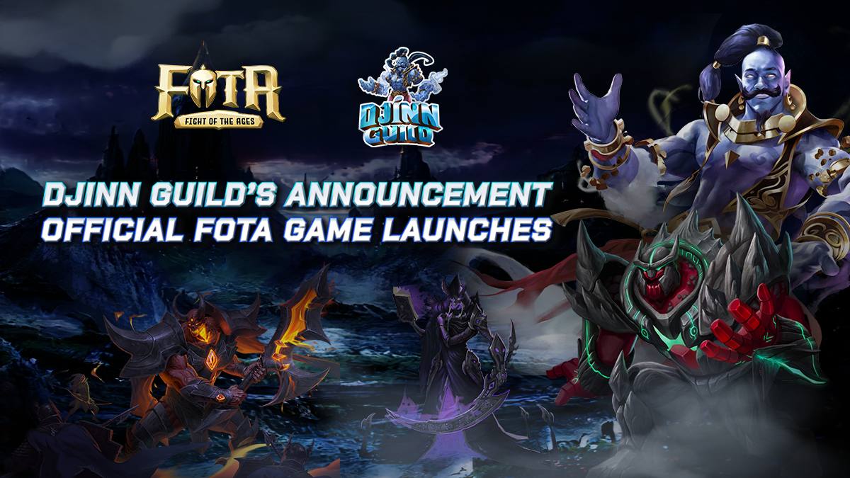  DJINN GUILD’S ANNOUNCEMENT: OFFICIAL FOTA GAME LAUNCHES 