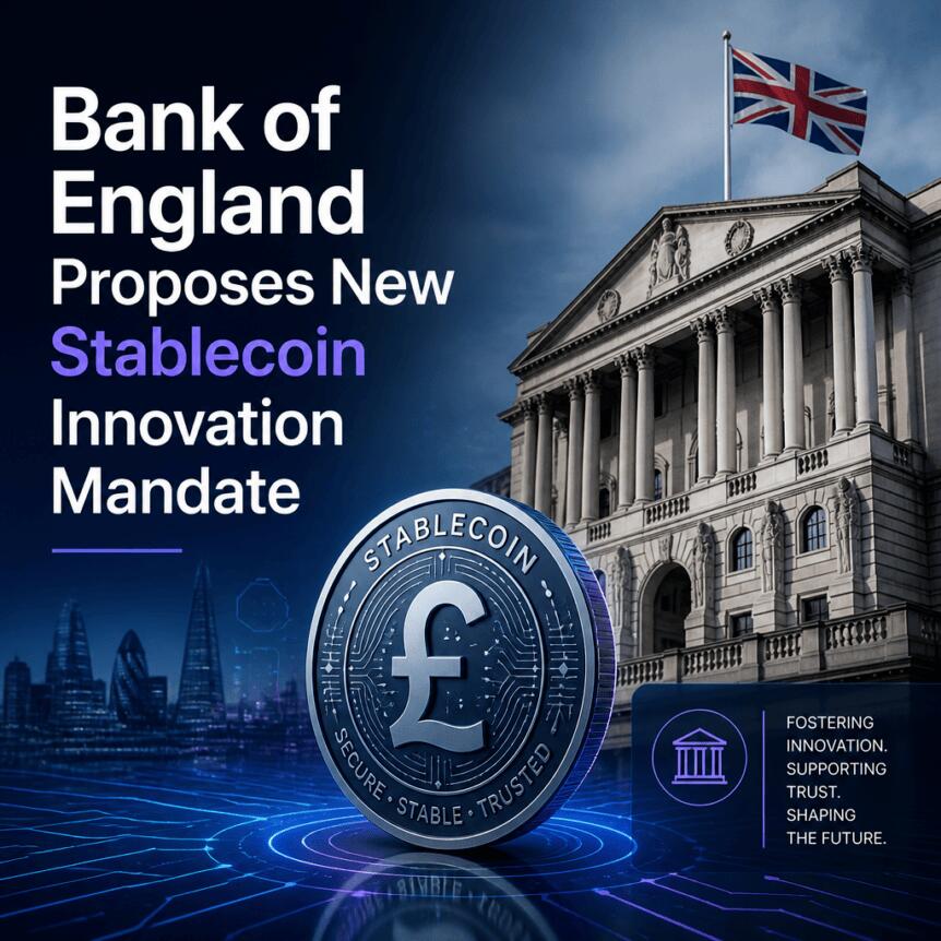 Bank of England Proposes New Stablecoin Innovation Mandate