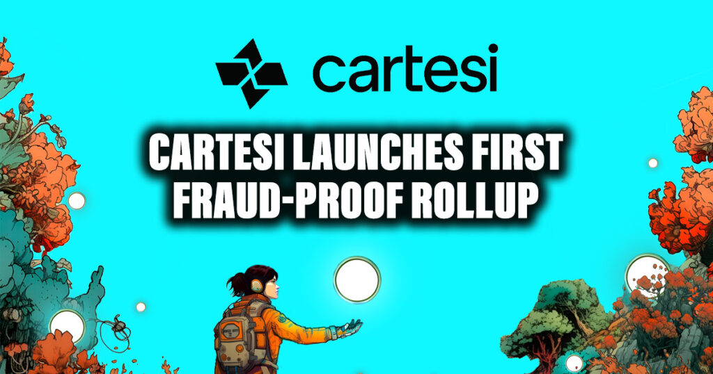 Cartesi Launches First Fraud-Proof Rollup