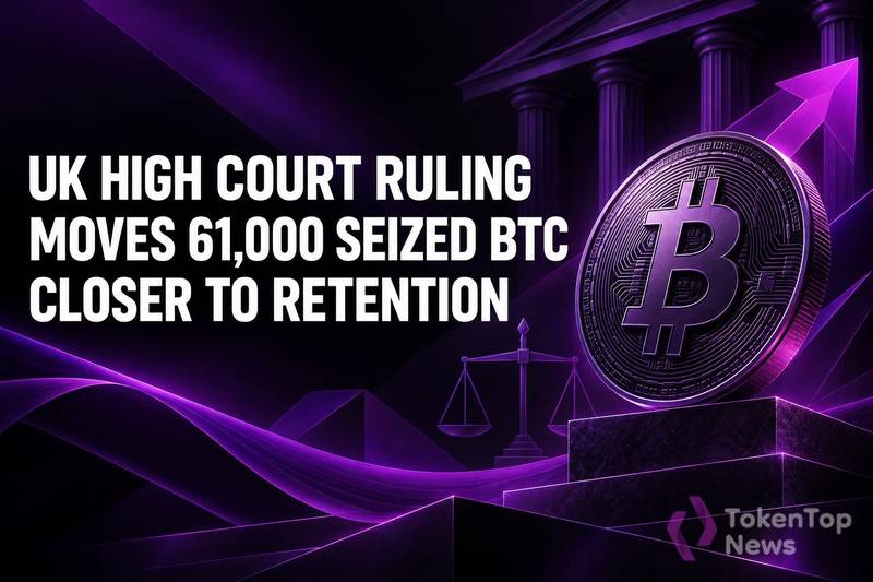 UK High Court Ruling Moves 61,000 Seized BTC Closer to Retention