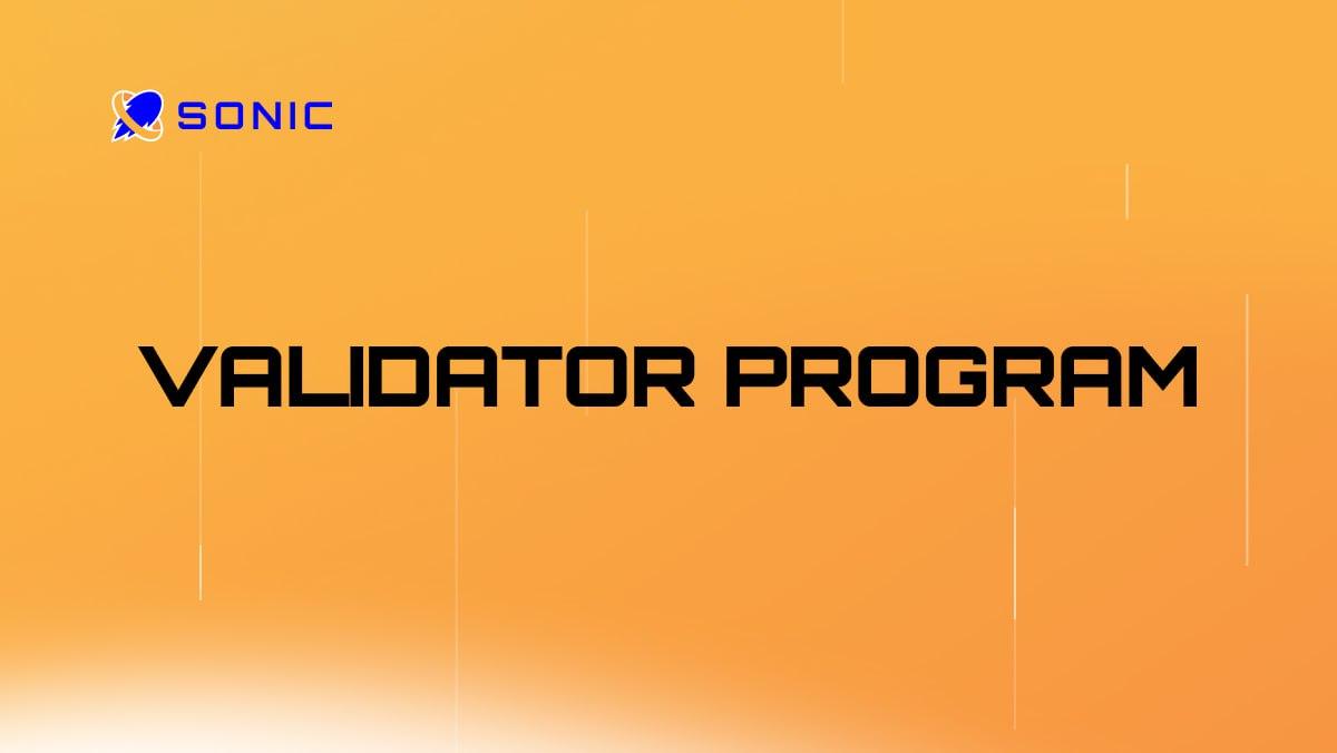 Sonic Announces Validator Program, Decentralizing the First SVM Chain Extension on Solana (22 May)